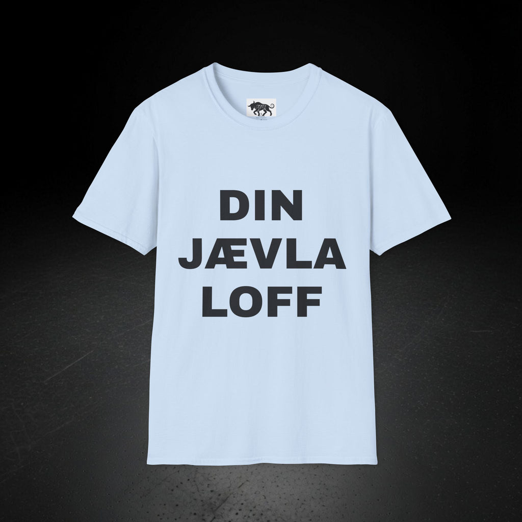 DIN JÆVLA LOFF T-SKJORTE
