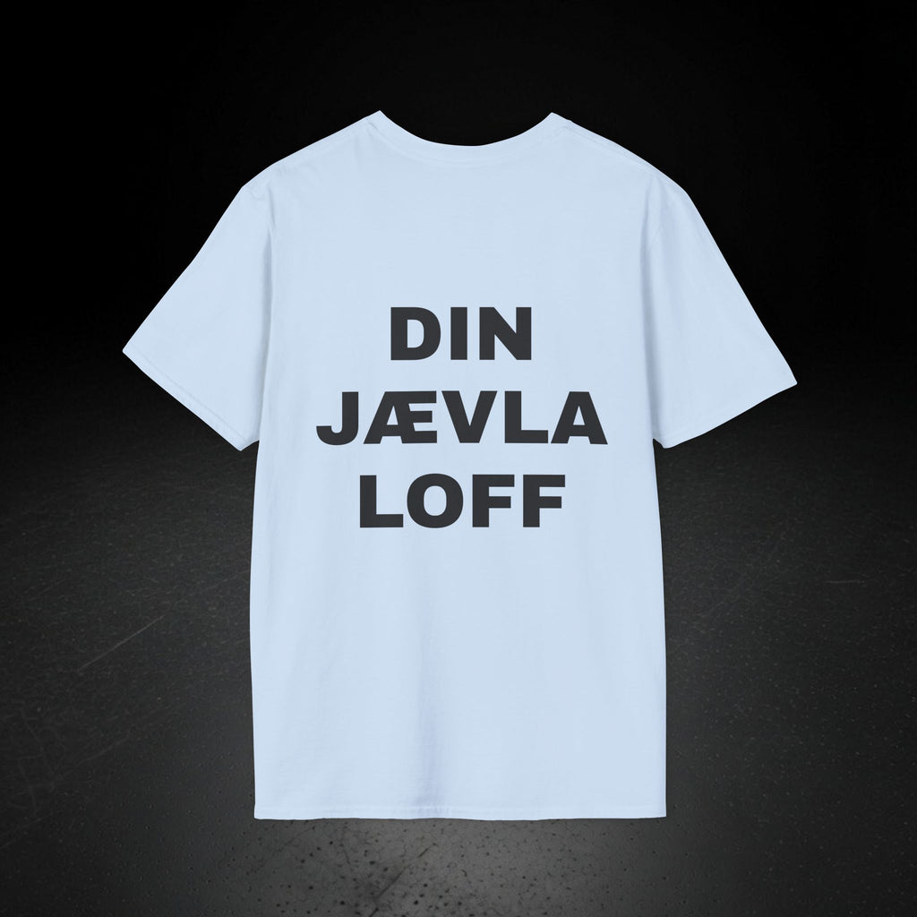 DIN JÆVLA LOFF T-SKJORTE