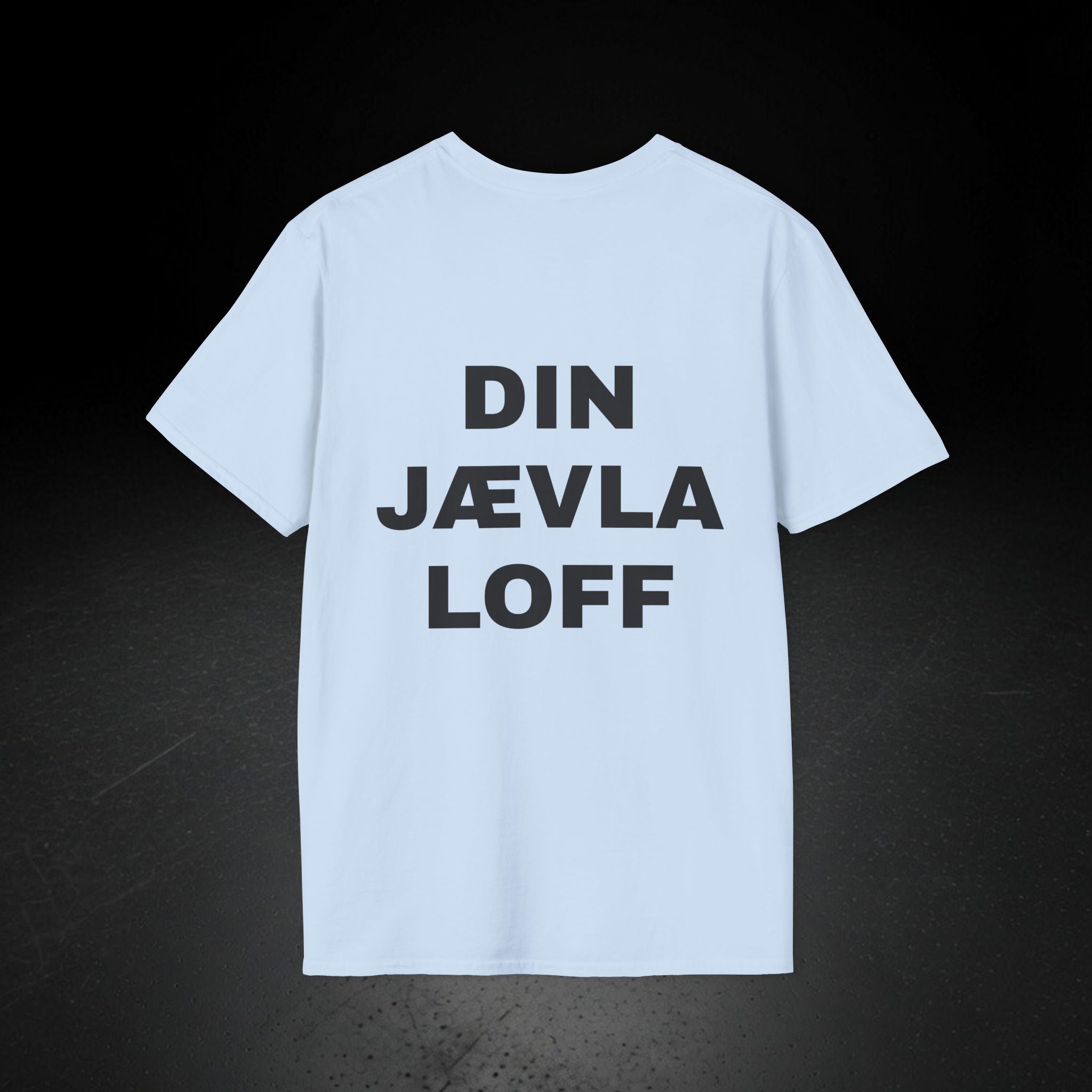 DIN JÆVLA LOFF T-SKJORTE